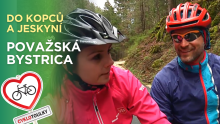 Na kole do kopců i jeskyní I Cyklotoulky: Považská Bystrica