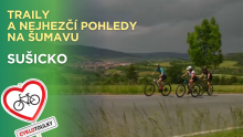Sušicko na kole: Traily, pivní lázně a nejhezčí pohled na Šumavu!