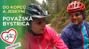 Na kole do kopců i jeskyní I Cyklotoulky: Považská Bystrica