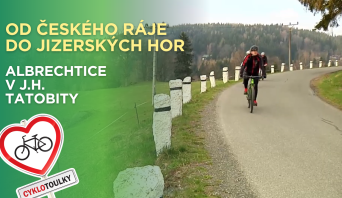 Na kole z Českého ráje do Jizerských hor I Cyklotoulky: Tatobity a Albrechtice