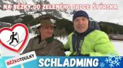 Schladming, Na běžky do zeleného srdce Štýrska