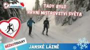 Běžkotoulky: Janské Lázně - tady se konalo první mistrovství světa v lyžování