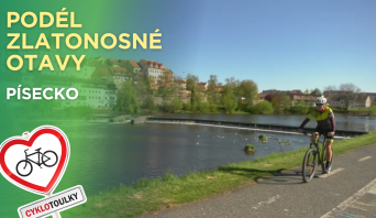 Kolem zlatonosné Otavy do Písku! | Cyklotoulky: Písecko i Strakonice, Sudoměř a Putim