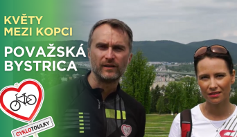 Květ mezi kopci I Cyklotoulky: Považská Bystrica