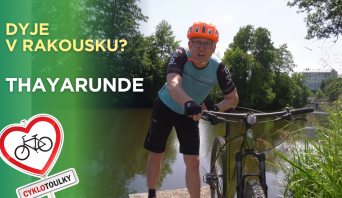 Rakouskem na kole podél řeky Thaya I Cyklotoulky: Thayarunde