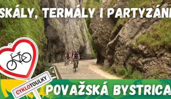 Považská Bystrica: skály, termály i partyzáni