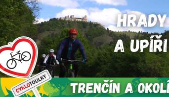 Trenčín a okolí: hrady a upíři